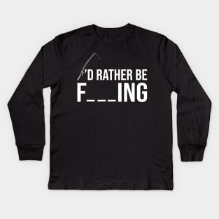 I'd Rather Be Fishing Kids Long Sleeve T-Shirt